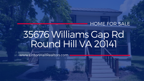35676 Williams Gap Rd Round Hill VA 20141 | Home for Sale